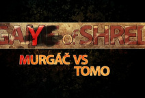 Game of Shred -Tomas Murgac VS Viliam Tomo
